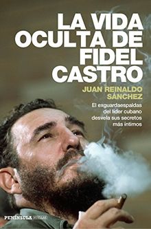 La vida oculta de Fidel Castro (Huellas)