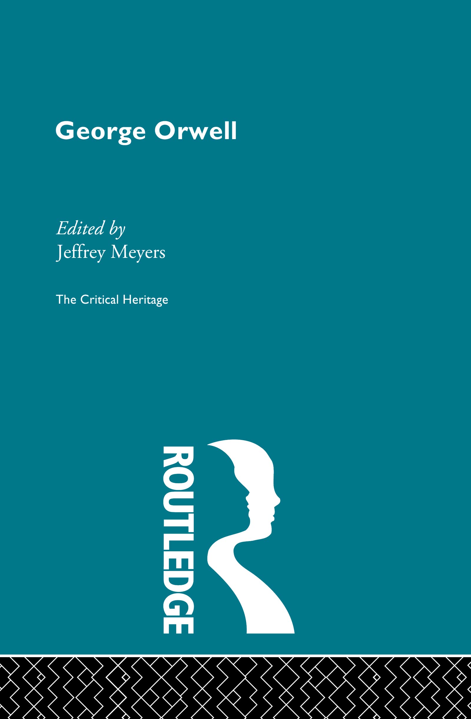 George Orwell: The Critical Heritage