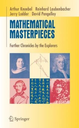 Mathematical Masterpieces: Further Chronicles by the Explorers (Undergraduate Texts in Mathematics / Readings in Mathematics)