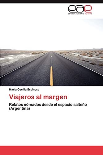 Viajeros al margen: Relatos nómades desde el espacio salteño (Argentina)