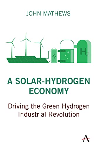 Solar-Hydrogen Economy: Driving the Green Hydrogen Industrial Revolution (Strategies for Sustainable Development)