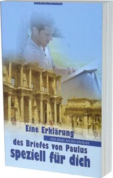 Der Brief an die Epheser: Eine Auslegung speziell für dich
