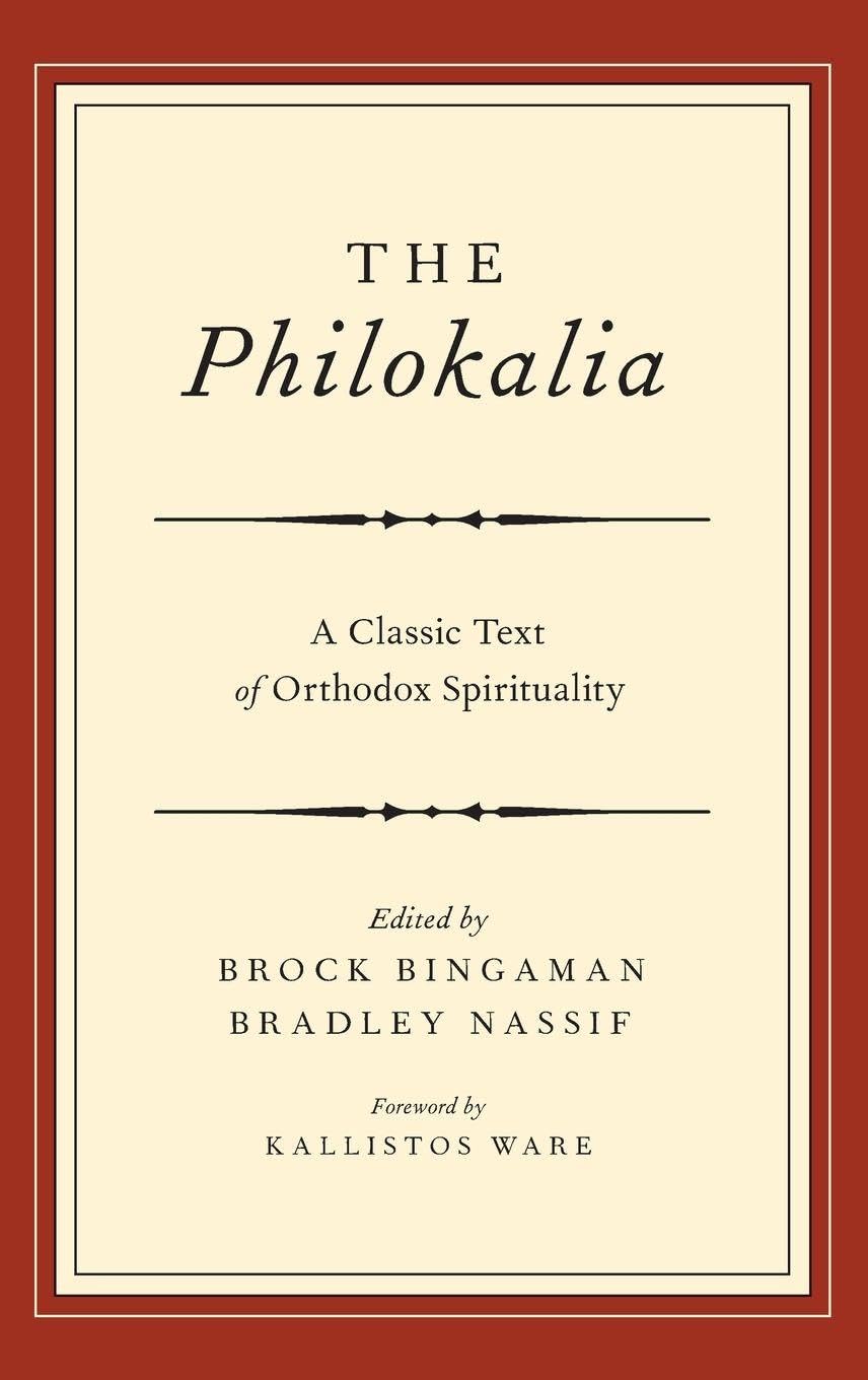 The Philokalia: A Classic Text of Orthodox Spirituality