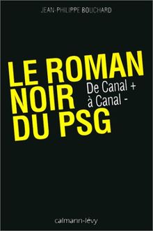 Le roman noir du PSG