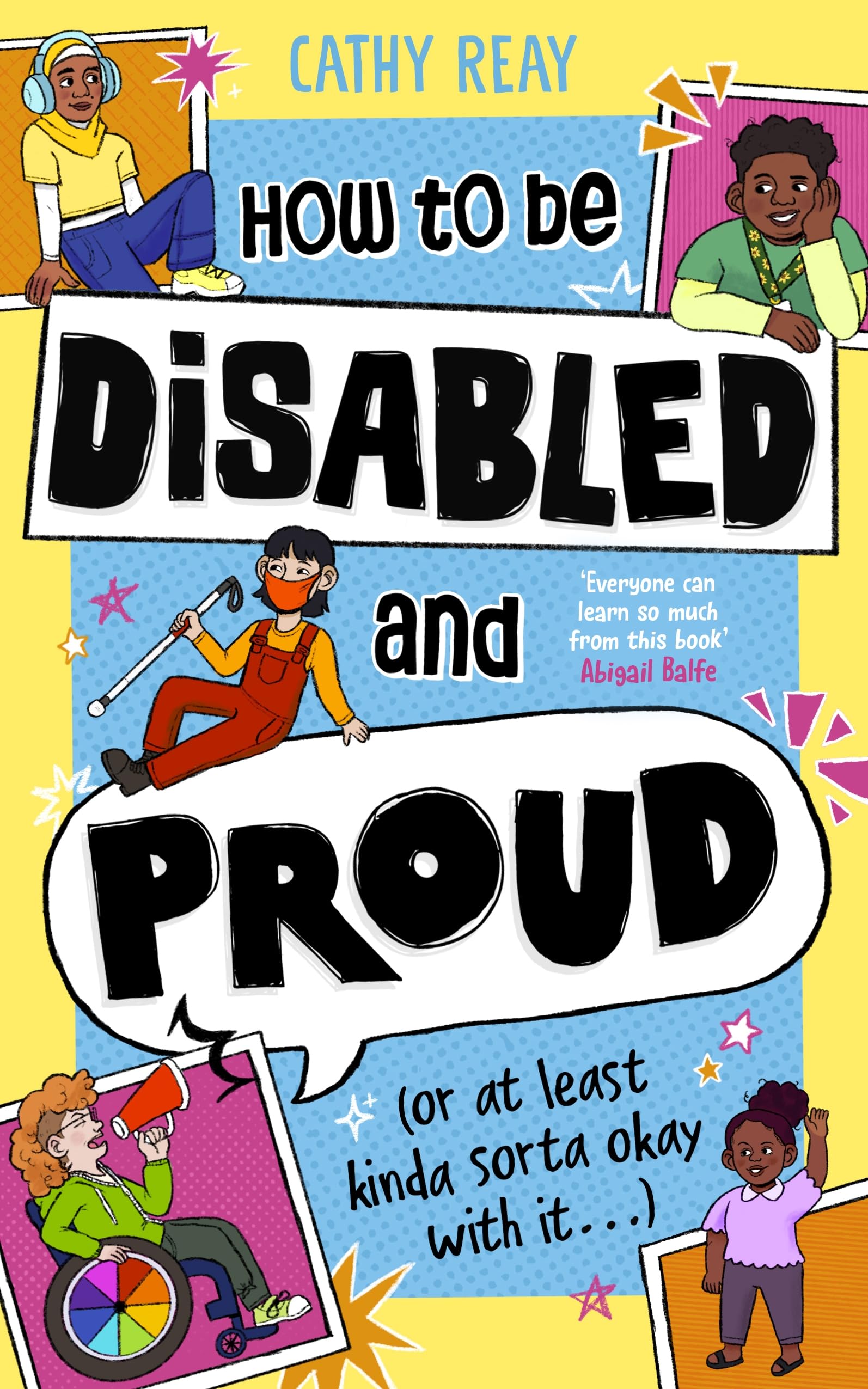 Cathy Reay How To Be Disabled And Proud, (or At Least Kinda Sorta Okay With It...)