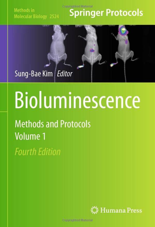 Bioluminescence: Methods and Protocols, Volume 1 (Methods in Molecular Biology, 2524, Band 1)