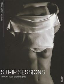 Strip Sessions. fine art nude photography