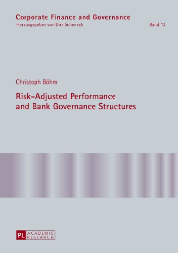 Risk-Adjusted Performance and Bank Governance Structures (Corporate Finance and Governance)
