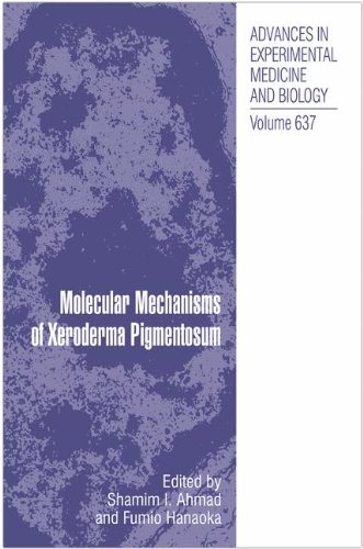 Molecular Mechanisms of Xeroderma Pigmentosum (Advances in Experimental Medicine and Biology)