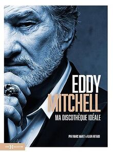 Eddy Mitchell : ma discothèque idéale