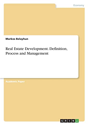 Real Estate Development. Definition, Process and Management