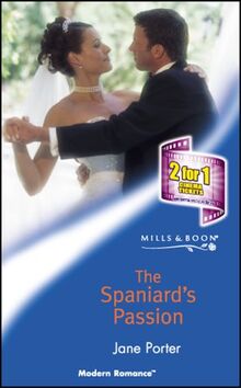 The Spaniard's Passion (Mills & Boon Modern)