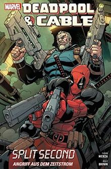 Deadpool & Cable: Angriff aus dem Zeitstrom
