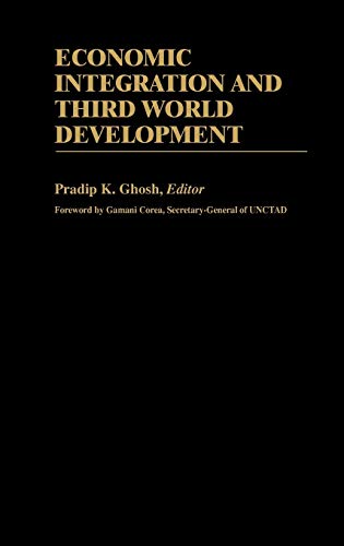 Economic Integration and Third World Development (International Development Resource Books)