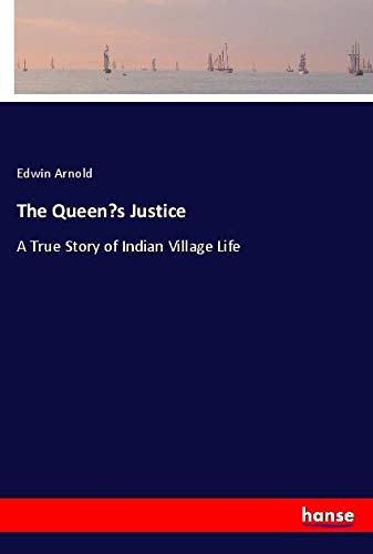 The Queen's Justice: A True Story of Indian Village Life