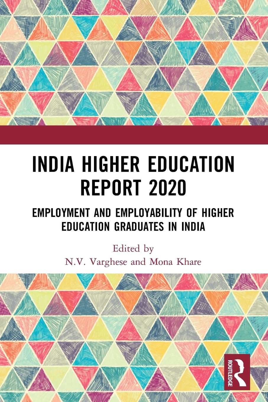 India Higher Education Report 2020: Employment and Employability of Higher Education Graduates in India