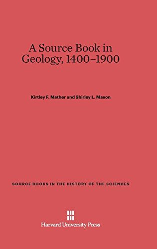 A Source Book in Geology, 1400-1900 (Source Books in the History of the Sciences)