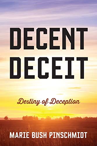 Decent Deceit: Destiny of Deception