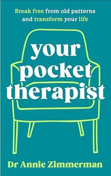 Your Pocket Therapist: Break free from old patterns and transform your life