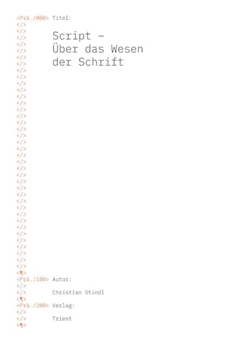 Stindl, Christian: Script - Über das Wesen der Schrift