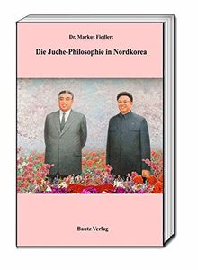 Die Juche-Philosophie in Nordkorea