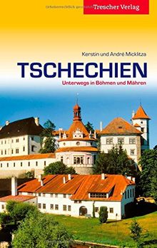 Tschechien - Unterwegs in Böhmen und Mähren