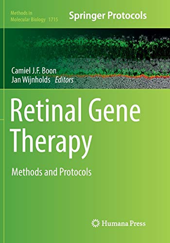 Retinal Gene Therapy: Methods and Protocols (Methods in Molecular Biology, Band 1715)