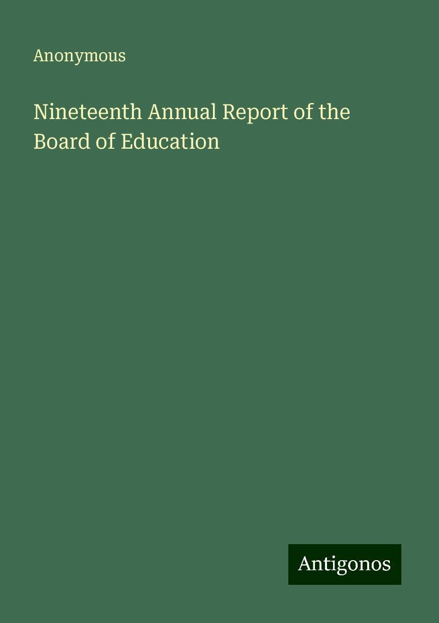 Nineteenth Annual Report of the Board of Education