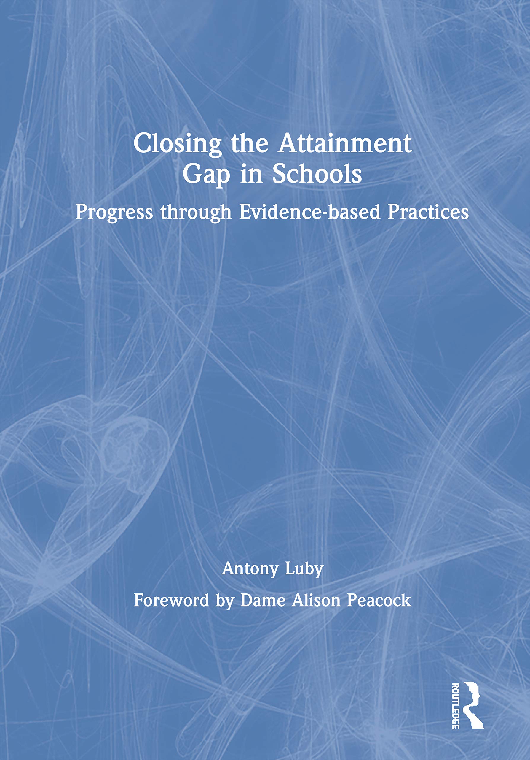 Closing the Attainment Gap in Schools: Progress through Evidence-based Practices