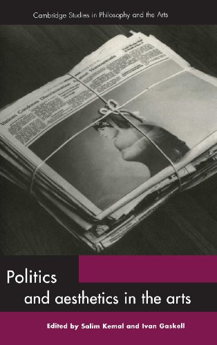 Politics and Aesthetics in the Arts (Cambridge Studies in Philosophy and the Arts)