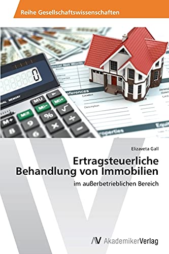 Ertragsteuerliche Behandlung von Immobilien: im außerbetrieblichen Bereich