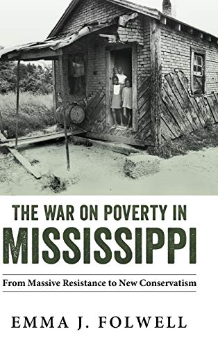 War on Poverty in Mississippi: From Massive Resistance to New Conservatism