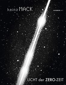 Heinz Mack: Licht der ZERO-Zeit (Kerber Art) (Kerber Art (Hardcover))