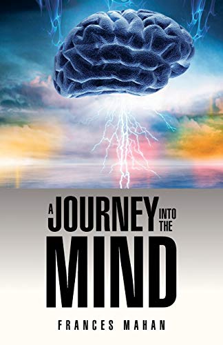 A JOURNEY INTO THE MIND