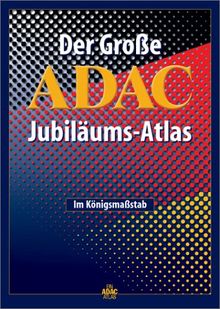 ADAC Jubiläums-Atlas. Im Maßstab 1:100.000.