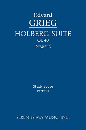 Edvard Grieg Holberg Suite, Op.40, Study Score