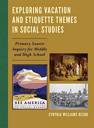 Exploring Vacation and Etiquette Themes in Social Studies: Primary Source Inquiry for Middle and High School
