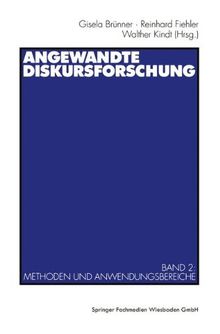 Angewandte Diskursforschung, 2 Bde., Bd.2, Methoden und Anwendungsbereiche