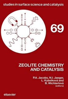 Zeolite Chemistry and Catalysis: Proceedings of an International Symposium, Prague, Czechoslovakia, September 8-13, 1991: Proceedings of an ... 1991 (Studies in Surface Science & Catalysis)