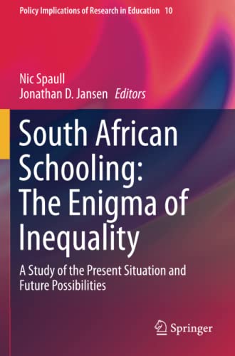 South African Schooling: The Enigma of Inequality: A Study of the Present Situation and Future Possibilities (Policy Implications of Research in Education, Band 10)
