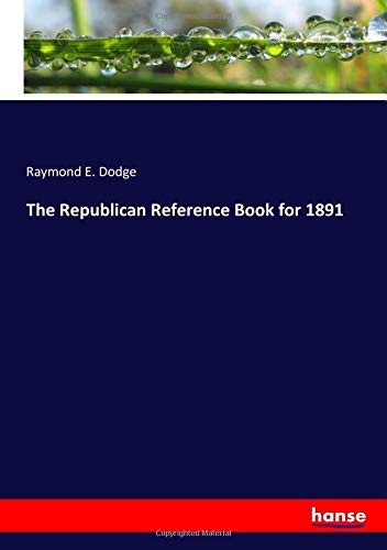 The Republican Reference Book for 1891