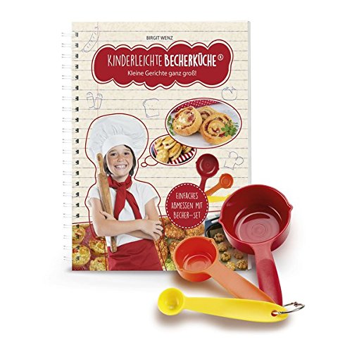 Kinderleichte Becherküche - Kleine Gerichte ganz groß!: Backset inkl. 3-teiliges Messbecher-Set, bekannt aus Die Höhle der Löwen (Kinderleichte Becherküche / Bekannt aus Die Höhle der Löwen)