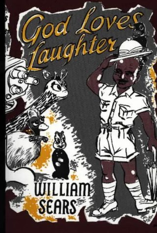 William Sears God Loves Laughter