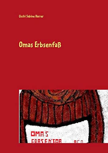 Omas Erbsenfaß: Kein Märchenbuch