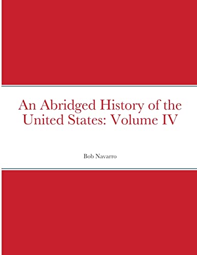 An Abridged History of the United States: Volume IV