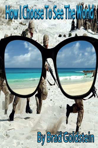 How I Choose To See The World