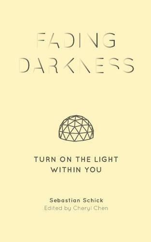 Fading Darkness: Turn On the Light Within You