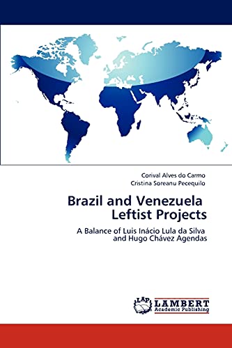 Brazil and Venezuela Leftist Projects: A Balance of Luis Inácio Lula da Silva and Hugo Chávez Agendas