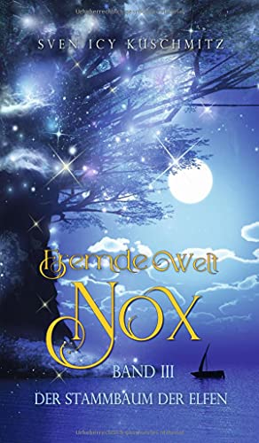 Fremde Welt Nox Band III: Der Stammbaum der Elfen