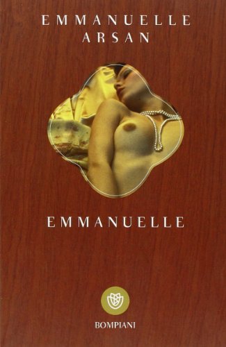 Emmanuelle Arsan Emmanuelle oder Der Garten der Liebe von Emmanuelle Arsan